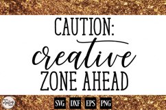 Caution Creative Zone Ahead Product Image 1
