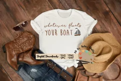 Whatever floats your boat, funny shirt quote Country svg dxf Product Image 1
