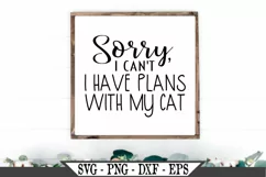 Sorry I Can't I Have Plans With My Cat SVG Product Image 1