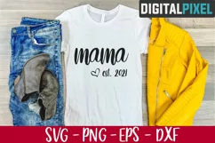 Mama Est 2021 Svg, Mom Life Svg, Mom Svg, Mama 2021 Svg Product Image 2