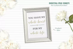 You have my whole heart - Elegant Wedding Sign SVG Product Image 2