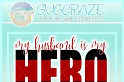 My Husband Is My Hero Quote Svg Dxf Eps Png Pdf Product Image 4