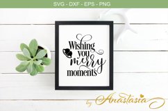 Wishing you merry moments SVG Cutting File - Christmas Quotes Product Image 1
