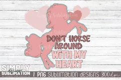 Don’t Horse Around with my Heart Sublimation Design| Png Product Image 1