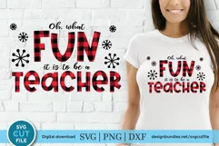 Teacher Christmas svg-a Teacher oh what fun svg for crafters Product Image 1