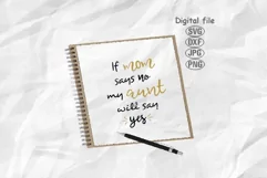 If Mom Says No Aunt Will Say Yes Svg, Baby Svg, Aunt Svg Product Image 1