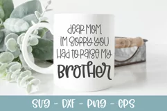 I'm Sorry You Had To Raise My Brother - Funny SVG Cut File Product Image 1