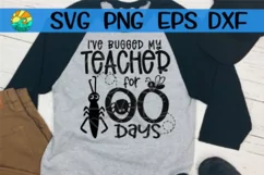 I've Bugged My Teacher For 100 Days - SVG PNG EPS DXF Product Image 2