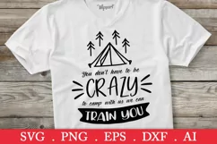 You don't have to be crazy to camp with us svg, camping svg Product Image 1