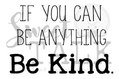 If you can be anything, be Kind-svg-Instant Digital Download Product Image 1