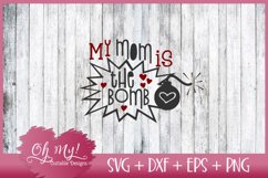 My Mom Is The Bomb - SVG EPS DXF PNG Cutting File Product Image 3