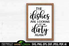 Funny Kitchen SVG - The Dishes Are Looking At Me Dirty Again Product Image 1