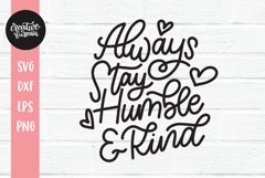 Always Stay Humble and Kind SVG, Inspirational Quote SVG Product Image 2