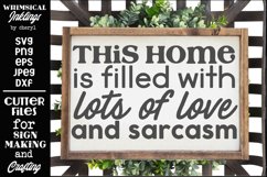 Love and Sarcasm-This Home SVG Product Image 1