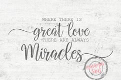 Where There is Great Love There Are Always Miracles SVG Product Image 2