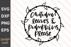 Autumn Leaves And Pumpkins Please SVG Product Image 1