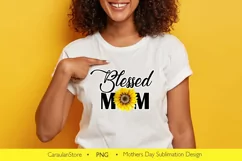 Blessed Mom PNG, Mothers Day Sublimation Design, Sunflower Product Image 1