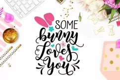 Some Bunny Loves You SVG | Funny Easter SVG Cut File Product Image 2