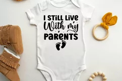 I still live with my parents SVG, Baby SVG Design Product Image 2