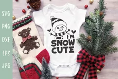 I'm Snow Cute Baby SVG - Snowman Funny Christmas SVG Product Image 1