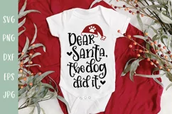 Dear Santa The Dog Did It | Cute Christmas Baby SVG Design Product Image 1