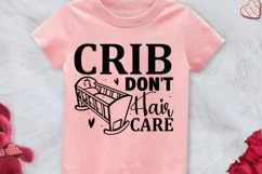 Crib hair don't care SVG, Baby SVG Design Product Image 2