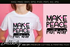 Make Peace Not War Baby Girl T-shirt Inspirational Quote SVG Product Image 2