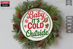 Baby It&#039;s Cold Outside SVG | Christmas Round Sign SVG | Xmas Product Image 1