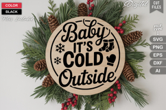 Baby It&#039;s Cold Outside SVG | Christmas Round Sign SVG | Xmas Product Image 3
