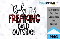 Sublimation Baby It's Freaking Cold Outside PNG Product Image 1