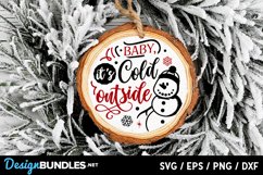 Baby it's cold outside round ornament svg Product Image 2