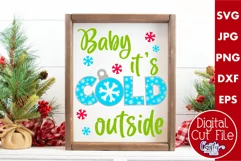 Baby It's Cold Outside Christmas Farmhouse Sign Svg Product Image 1