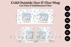 baby its cold outside coffee mug svg 11oz 15 oz mug svg presized for 11oz glass or 11oz mug ready to cut cut files and sublimation files