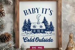 Baby It's Cold Outside SVG PNG | Cozy Winter Cabin Design Product Image 1