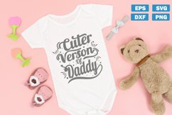 Baby quotes SVG | Cuter version of daddy Product Image 1