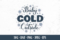 Baby Its Cold Outside SVG. Winter quote round sign Product Image 1