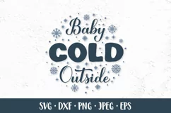 Baby Its Cold Outside SVG. Winter quote round sign Product Image 1