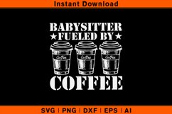 Babysitter Fueled By Coffee Product Image 1