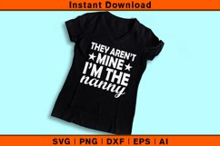 They Aren't Mine I'm The Nanny - Babysitter Product Image 3