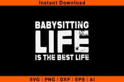 Babysitting Life Is The Best Life Product Image 1