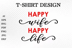 Happy Wife Happy Life. Tshirt design with sign. Wife SVG Product Image 1