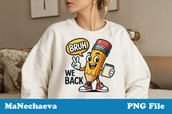 Funny Pencil Sublimation PNG | Bruh We Back Design Product Image 1