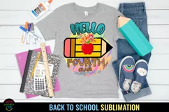 hello fourth grade I first day school shirt png I back to school sublimation
