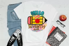 hello seventh grade I first day school shirt png I back to school sublimation