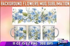 Background Flowers Mug Sublimation | 11 oz 15 oz | PNG File Product Image 2