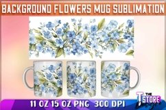Background Flowers Mug Sublimation | 11 oz 15 oz | PNG File Product Image 2