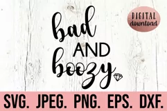 Bad and Boozy SVG - Bachelorette Shirt SVG - Bride Squad Product Image 1