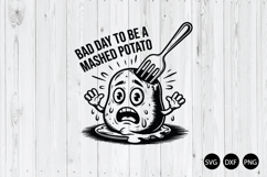 Bad Day to Be a Mashed Potato SVG, Funny Potato SVG Product Image 1