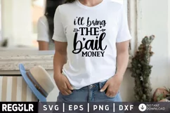 Ill bring the bail money SVG, Besties SVG Design Product Image 1