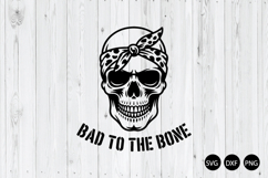 Bad to the Bone SVG, Skeleton SVG, Messy Skeleton SVG Product Image 1